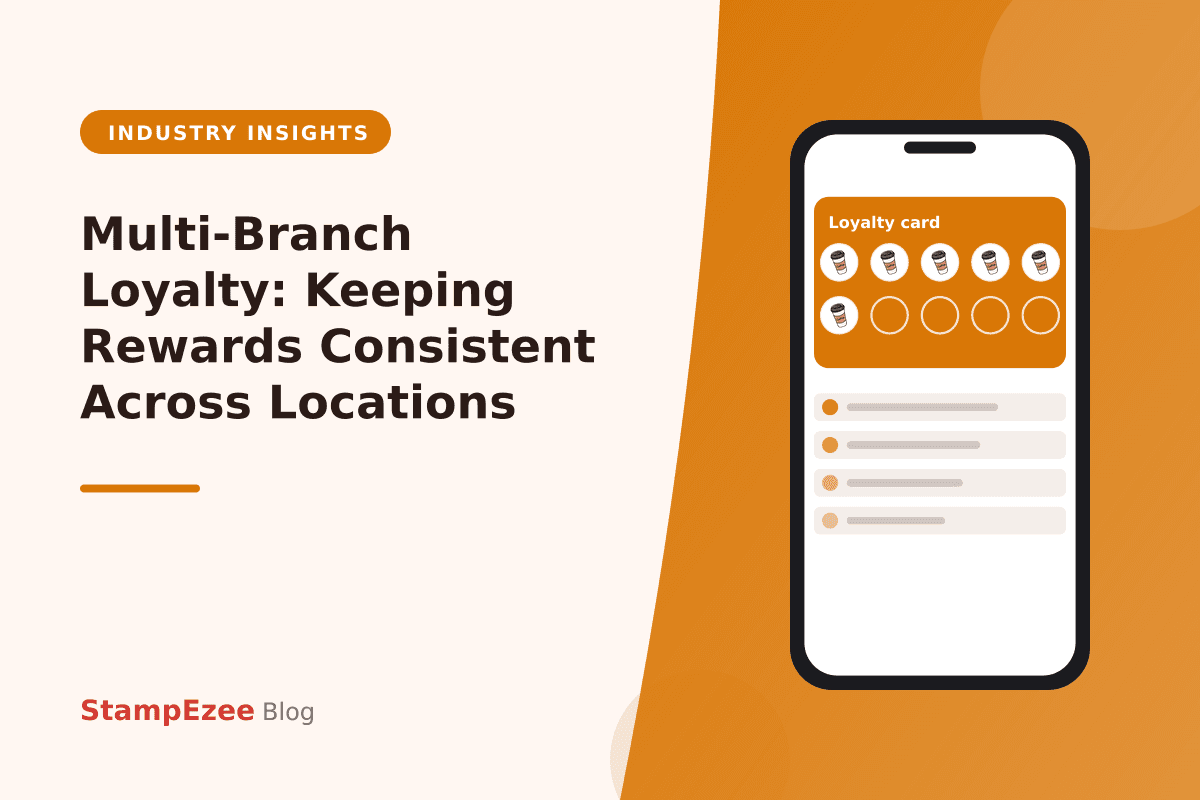 Multi-Branch Loyalty: Keeping Rewards Consistent Across Locations