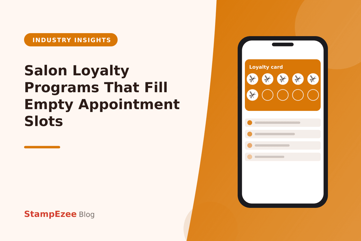 Salon Loyalty Programs That Fill Empty Appointment Slots